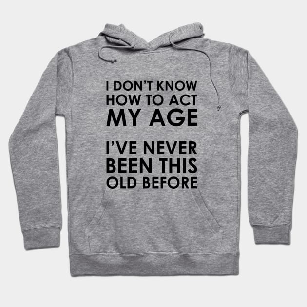 Act My Age Hoodie by Venus Complete